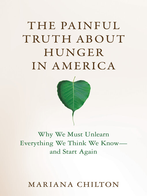 Title details for The Painful Truth about Hunger in America by Mariana Chilton - Available